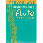 Beginner's Book for the Flute: Part Two by Trevor Wye