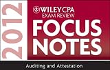 Wiley CPA Exam Review Focus Notes 2012, Auditing and Attestation (Cpa Examination Review Focus N)