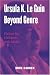 Book Ursula K. Le Guin Beyond Genre: Fiction for Children and Adults (Children's Literature and Culture)