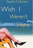 Wish I Weren't Here (Avalon Romance)
