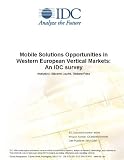 Review IDC Research  / Mobile Solutions Opportunities in Western European Vertical Markets: An IDC survey