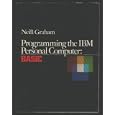 Programming the IBM Personal Computer: Basic