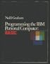 Programming the IBM Personal Computer: Basic