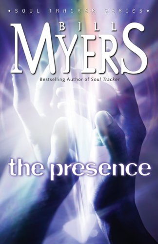 Cover image : The Presence (Myers, Bill, Soul Tracker Series)
