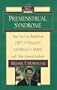 Premenstrual Syndrome: How You Can Benefit from Diet, Vitamins, Minerals, Herbs, Exercise, and Other Natural Methods (Getting Well Naturally)