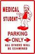 MEDICAL STUDENT PARKING medicine joke sign