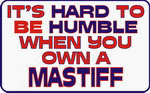 It's hard to be humble when you own a Mastiff Apron
