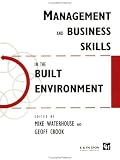 Management and Business Skills in the Built Environment (Built Environment Series of Textbooks)