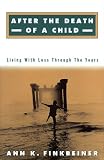 After the Death of a Child: Living With Loss Through the Years