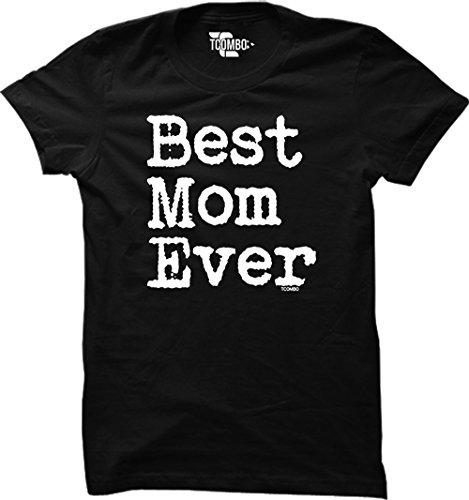 Best Mom Ever - Mother's Day WOMENS T-shirt