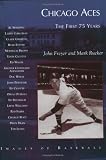 Chicago Aces: The First 75 Years (IL) (Images of Baseball)