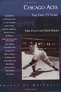 Chicago Aces: The First 75 Years   (IL)  (Images of Baseball)