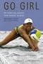 Go Girl: An Inspiring Journey from Bronze to Gold