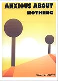 Anxious About Nothing
