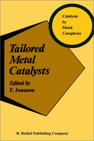 Tailored Metal Catalysts (Catalysis by Metal Complexes) under Catalysis in The Books Store