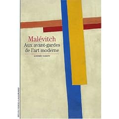 Mal�vitch : Aux avant-gardes de l'art moderne