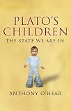  : Plato's Children: The State We Are in