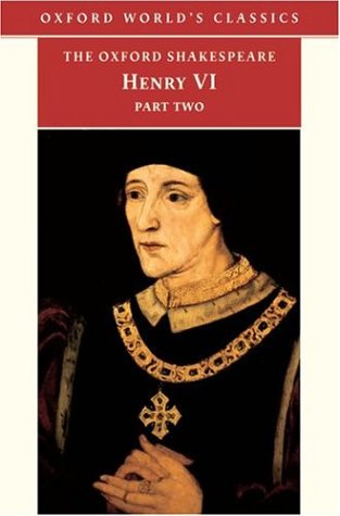 The Oxford Shakespeare: Henry VI, Part Two: Pt.2 (Oxford World's Classics)