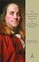 The Autobiography of Benjamin Franklin: & Selections from His Other Writings