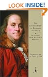 The Autobiography of Benjamin Franklin: And Selections from his Other Writings (Modern Library)
