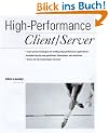 High- Performance Client/ Server. A Guide to Building and Managing Robust Distributed Systems
