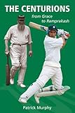 The centurions : from Grace to Ramprakash
