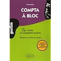 Compta � bloc. S'initier � la Comptabilit� g�n�rale. Fiches & exercices corrig�s