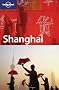 Shanghai. City Guide (Lonely Planet Shanghai)