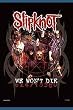 Slipknot,We Won'T...