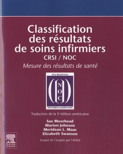 Classification des résultats de soins infirmiers: CRSI / NOC
