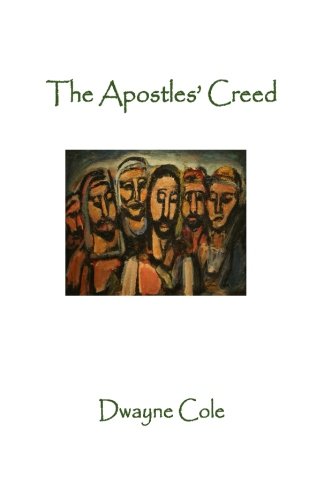 The Apostles' Creed: A Living Creed for a Living Church