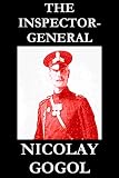 The Inspector-General, a comedy in five acts