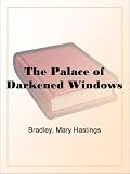 The Palace of Darkened Windows