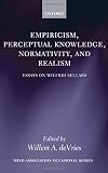Empiricism, perceptual knowledge, normativity, and realism : essays on Wilfrid Sellars