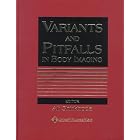 Variants and Pitfalls in Body Imaging by Ali Shirkhoda