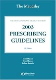 The Bethlem and Maudsley Prescribing Guidelines (The Maudsley Guidelines Series) (The Maudsley Guidelines Series)