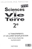Sciences de la vie et de la terre, seconde, classeur 16 Transparents