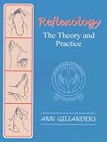 Reflexology: The Theory and Practice