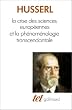 La Crise des sciences europ�ennes et la ph�nom�nologie transcendantale