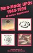 Man-Made UFO's 1944-1994: 50 Years of Suppression