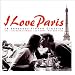 I Love Paris: 18 Sensuous French Classics