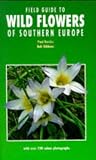 Field Guide to Wild Flowers of Southern Europe (Field guide)
