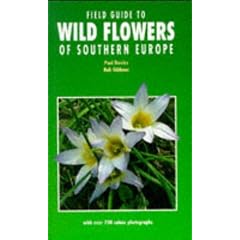 Field Guide to Wild Flowers of Southern Europe (Field Guide)