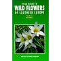 Field Guide to Wild Flowers of Southern Europe