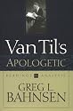 Van Til's Apologetic: Readings and Analysis