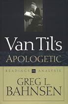 Van Til's Apologetic: Readings and Analysis