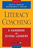 Literacy Coaching: A Handbook for School Leaders