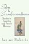 Tales and Transformations: Stories in Families and Family Therapy