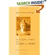 The Light of Asia and the Light of the World: A comparison of the legend, the doctrine, and the ethics of the Buddha... by Samuel Henry Kellogg