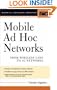 Mobile Ad Hoc Networks: From Wireless LANs to 4G Networks